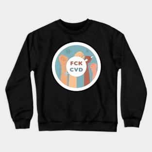 FCK CVD Together Crewneck Sweatshirt